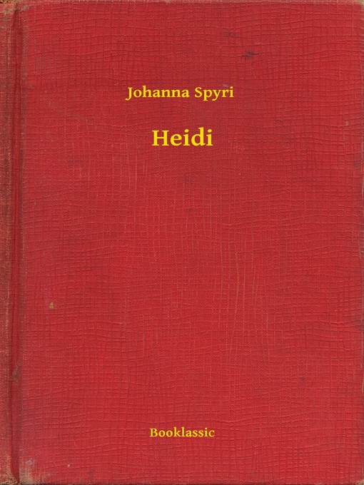 Title details for Heidi by Johanna Spyri - Available